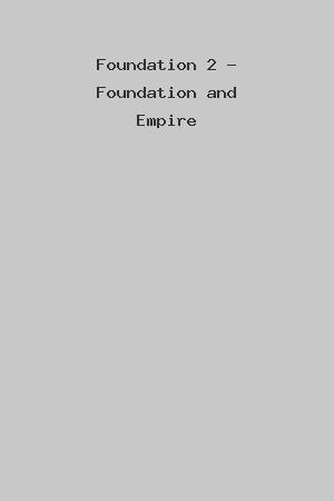 Foundation 2 - Foundation and Empire cover